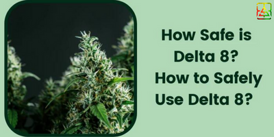 Is Delta-8 THC Safe?