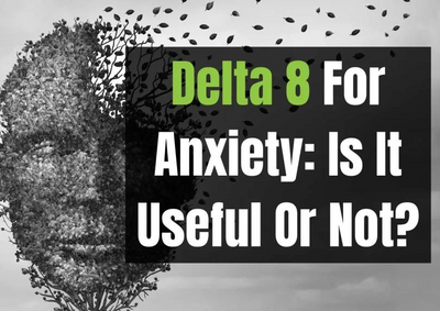 Can Delta-8 help with Anxiety?